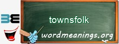 WordMeaning blackboard for townsfolk